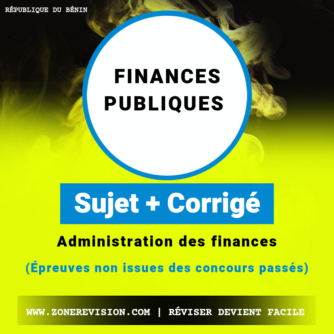 Aperçu de Finances Publiques • Administration des Finances
