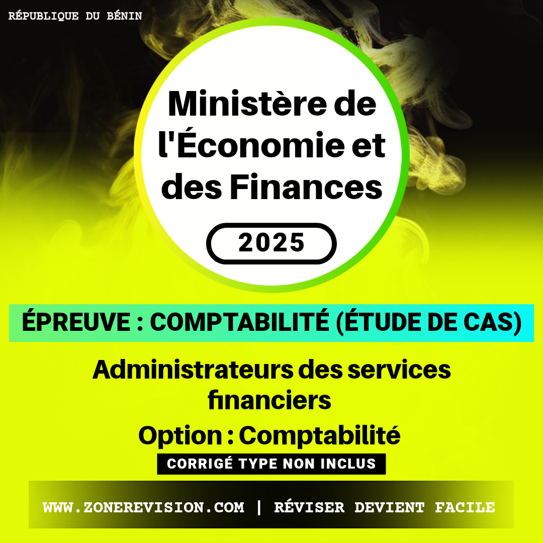 Aperçu de Recrutement MEF Juillet 2025• Comptabilité (étude de cas) • Administrateurs des services financiers