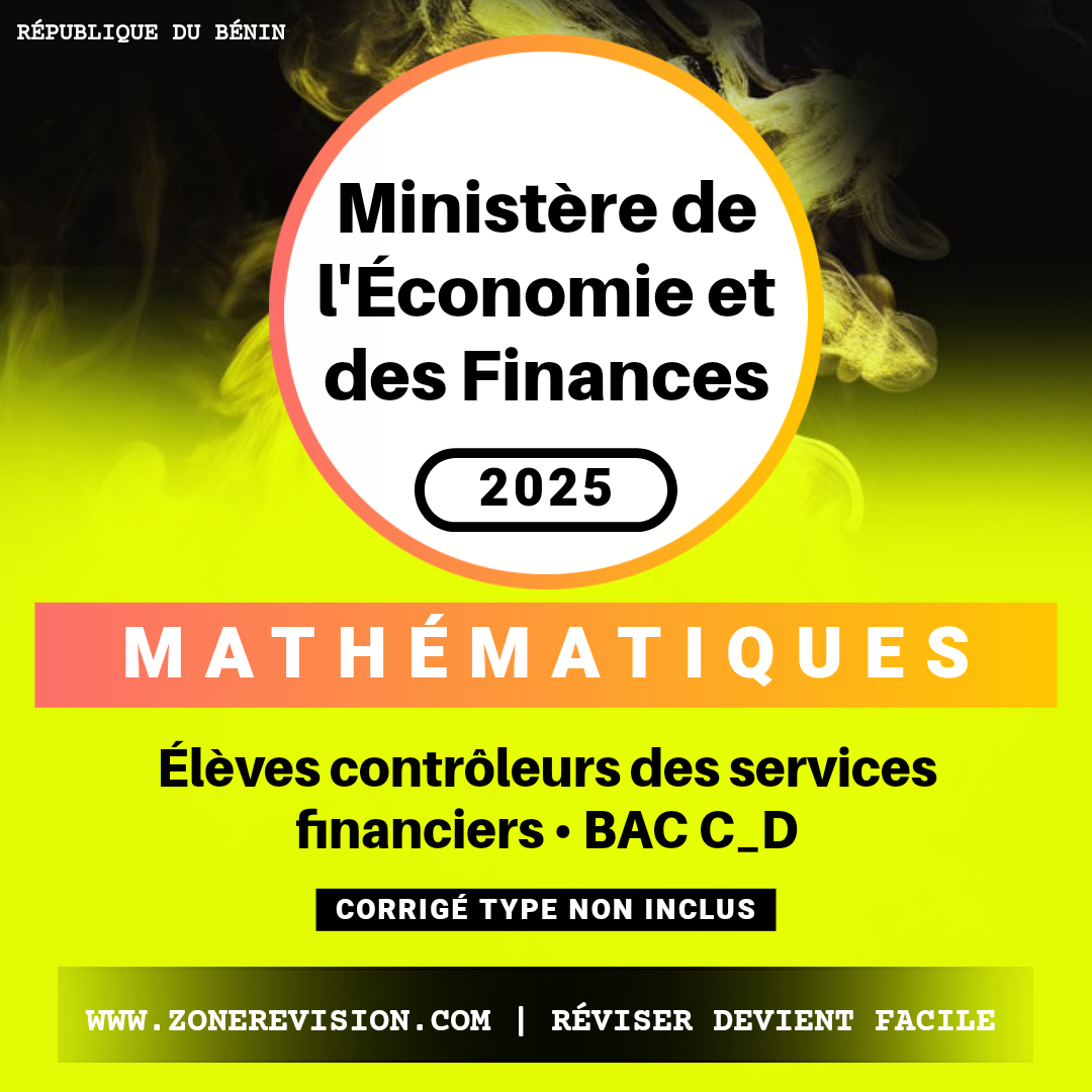 Aperçu de Recrutement MEF Juillet 2025 • Élèves contrôleurs des services financiers • Maths • BAC C_D
