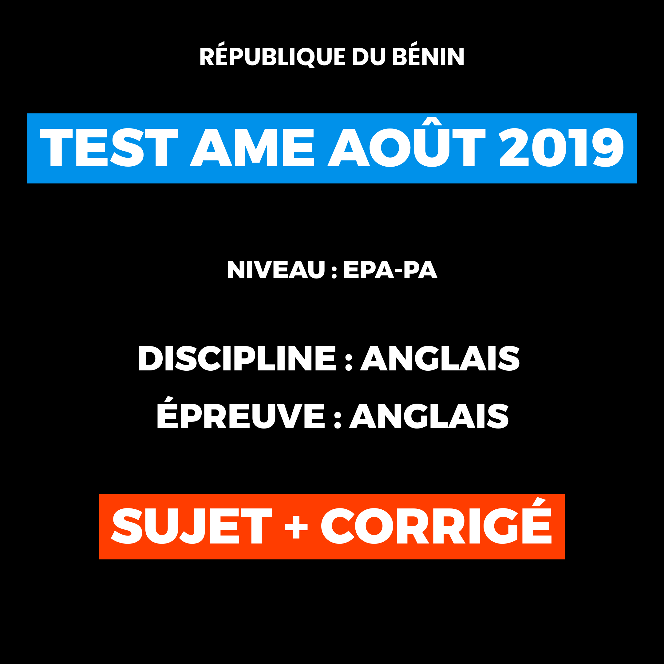 Aperçu de TEST AME ANGLAIS DE AOÛT 2019 SUJET ET CORRIGÉ EPA - PA