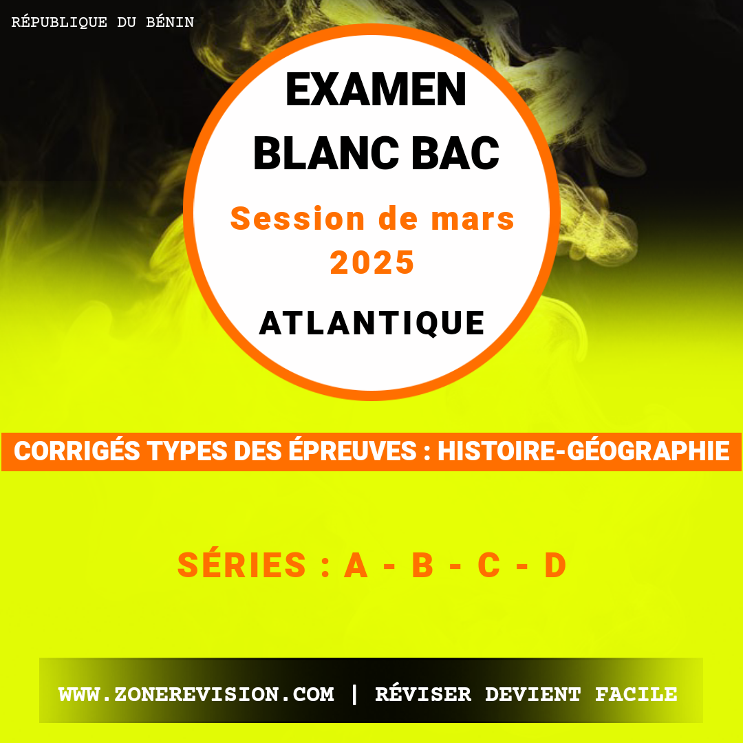 Aperçu de Corrigés-types des épreuves d'Histoire-Géographie Examen Blanc du BAC Session mars 2025 Atlantique