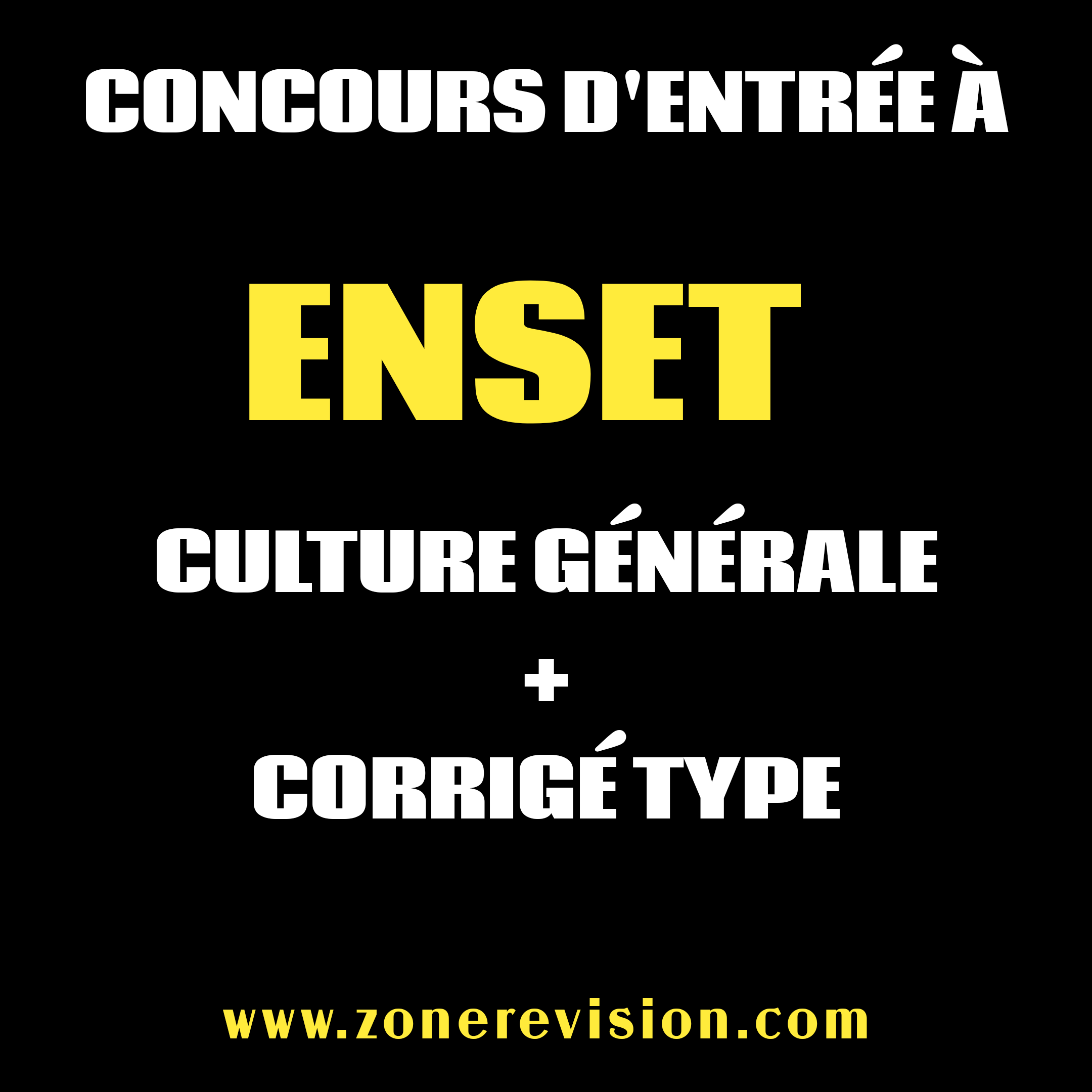 Aperçu de CONCOURS D'ENTRÉE À ENSET CULTURE GÉNÉRALE ET CORRIGÉ TYPE